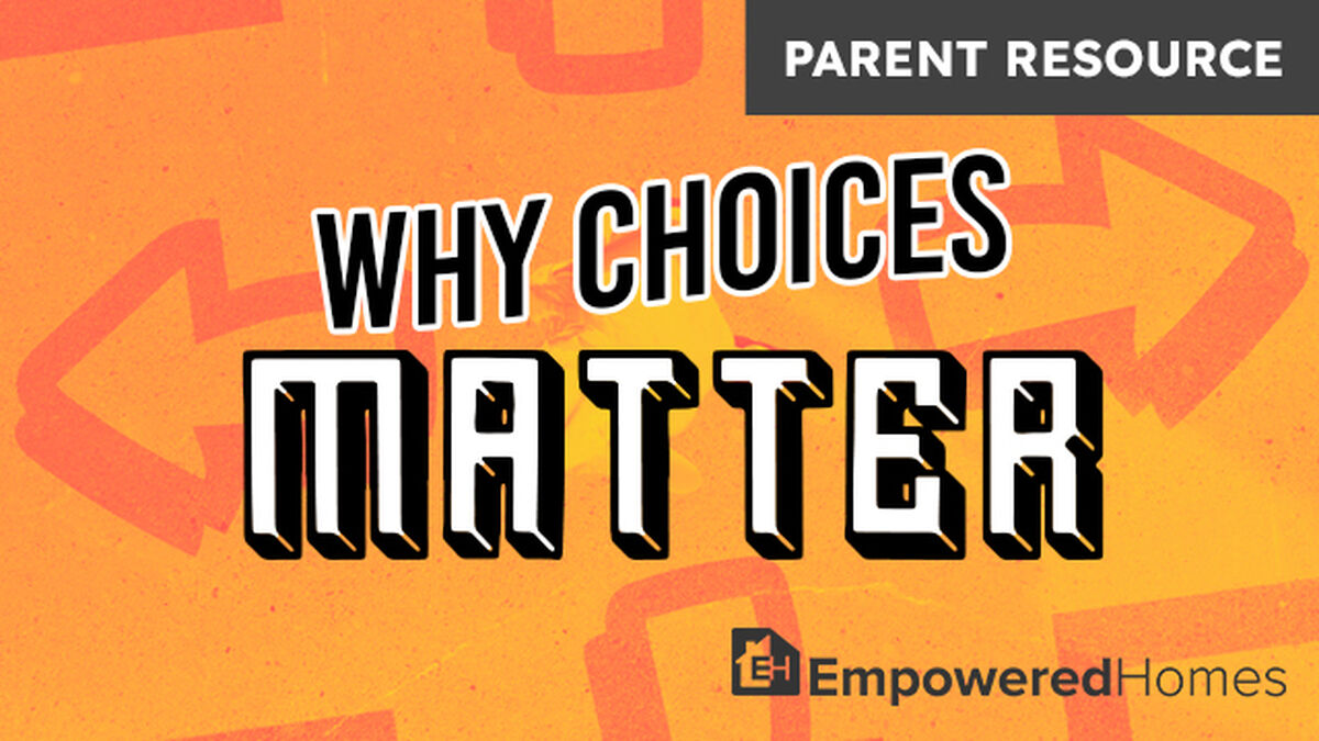 PARENT RESOURCE: Why Choices Matter image number null